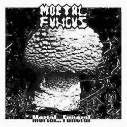 Mortal Fungus : Mortal...Funeral